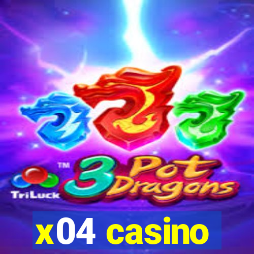 x04 casino